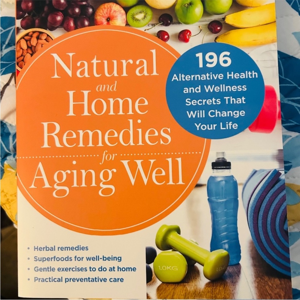 Natural and Home Remedies for Aging Well Book